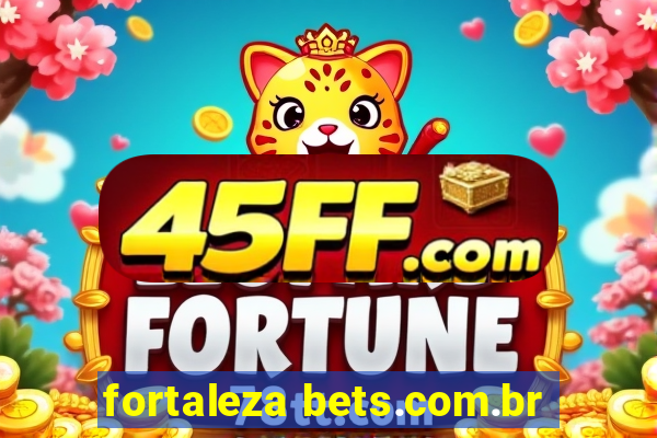 fortaleza bets.com.br
